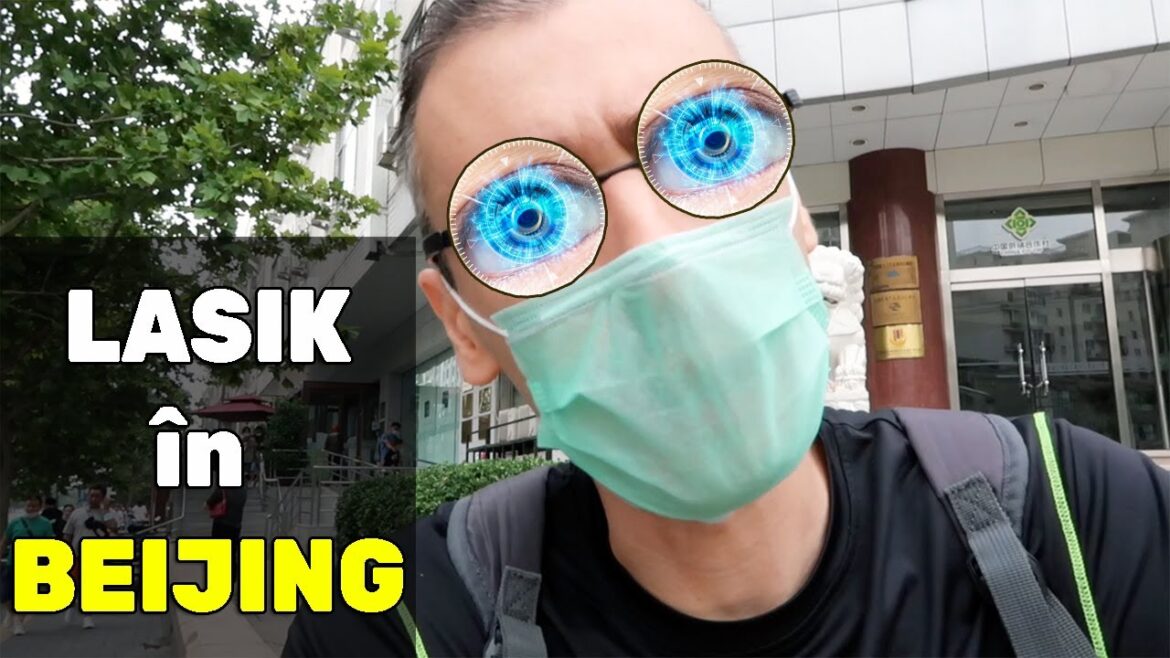 LASIK în CHINA | Cât costă operația de corectare a vederii?