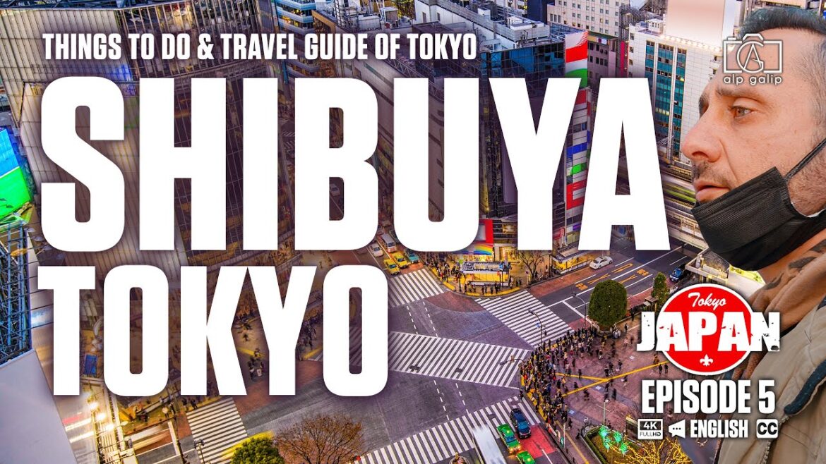 Shibuya Tokyo | Travel guide & things to do in Shibuya Crossing Japan