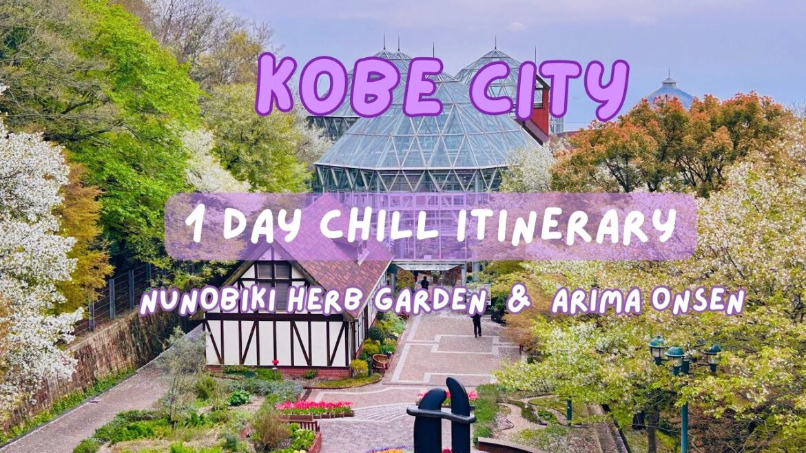 Nunobiki Herb Garden-Ropeway & Arima Onsen | Kobe City Itinerary | Kobe, Japan| Travel Guide Nunobiki Herb Garden-Ropeway & Arima Onsen | Kobe City Itinerary | Kobe, Japan| Travel Guide