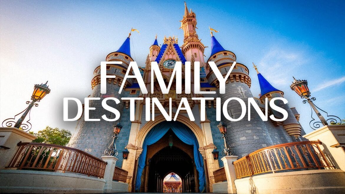 Top 10 Family Destinations for Unforgettable Vacations - Travel Video
