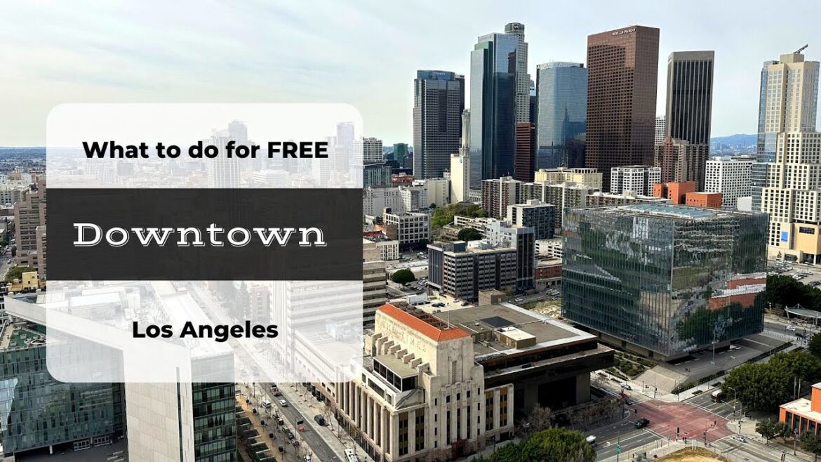 Downtown L.A. | What to do for FREE | Vacation Travel Guide
