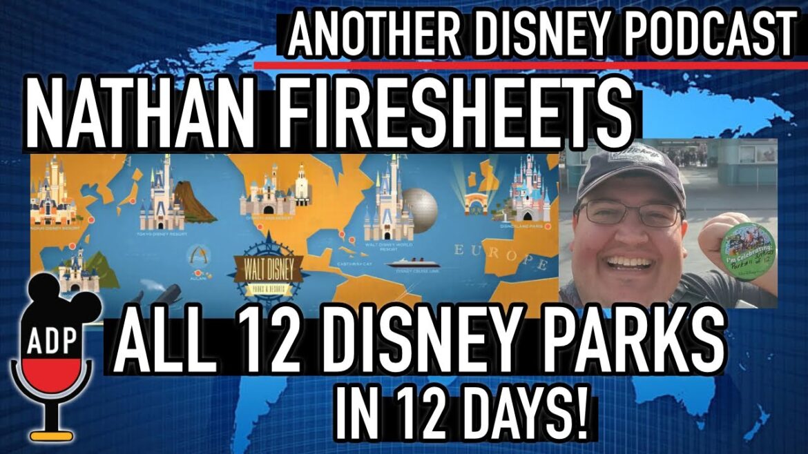 12 Disney Parks In 12 Days Nathan Firesheets – Another Disney Podcast 12 Disney Parks In 12 Days Nathan Firesheets - Another Disney Podcast