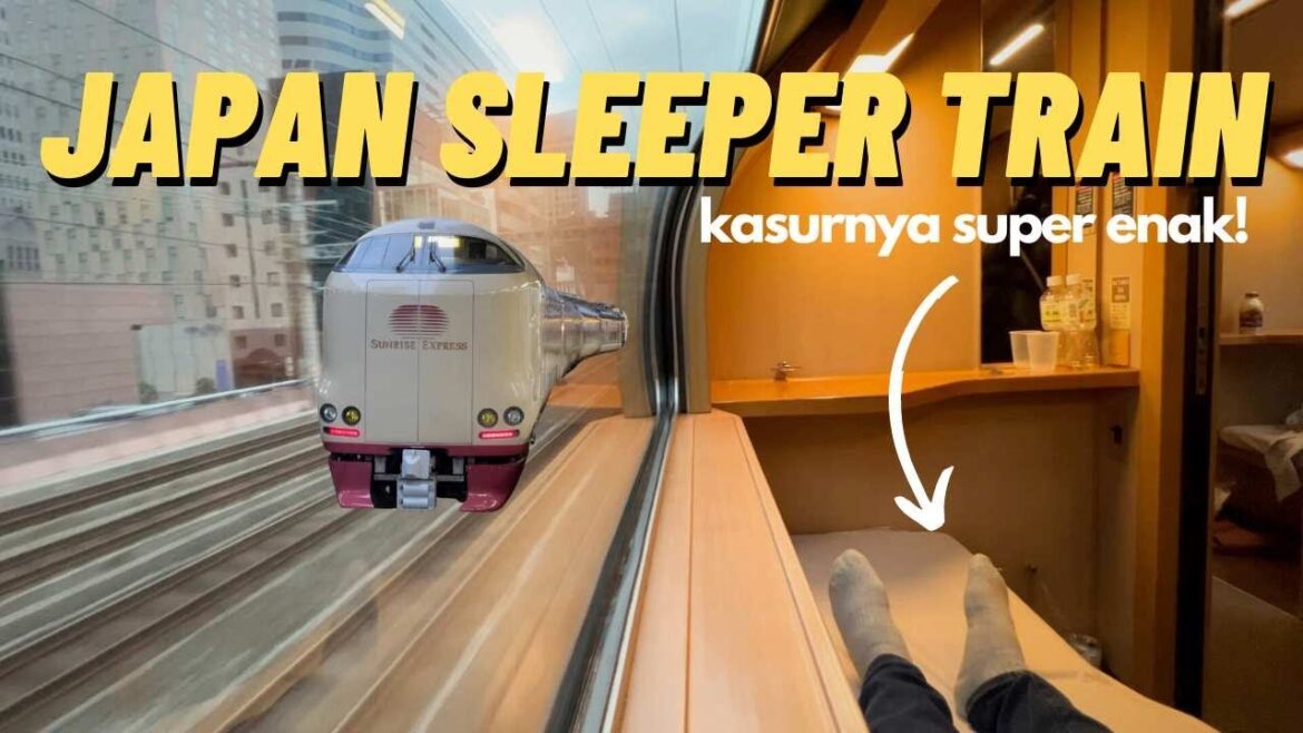 KERETA SLEEPER DOUBLE DECKER JEPANG SUNRISE EXPRESS : OKAYAMA KE TOKYO | Japan Rail series Ep. 4