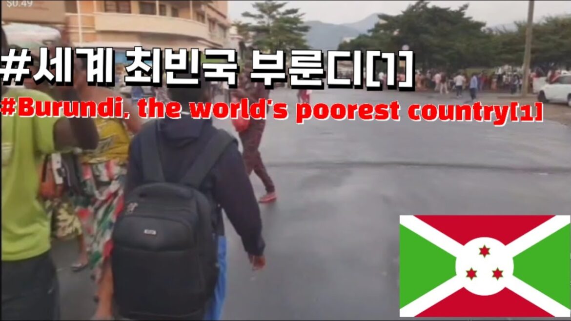 세계 최빈국 부룬디 여행[1]/a trip to Burundi, the world's poorest country [1]