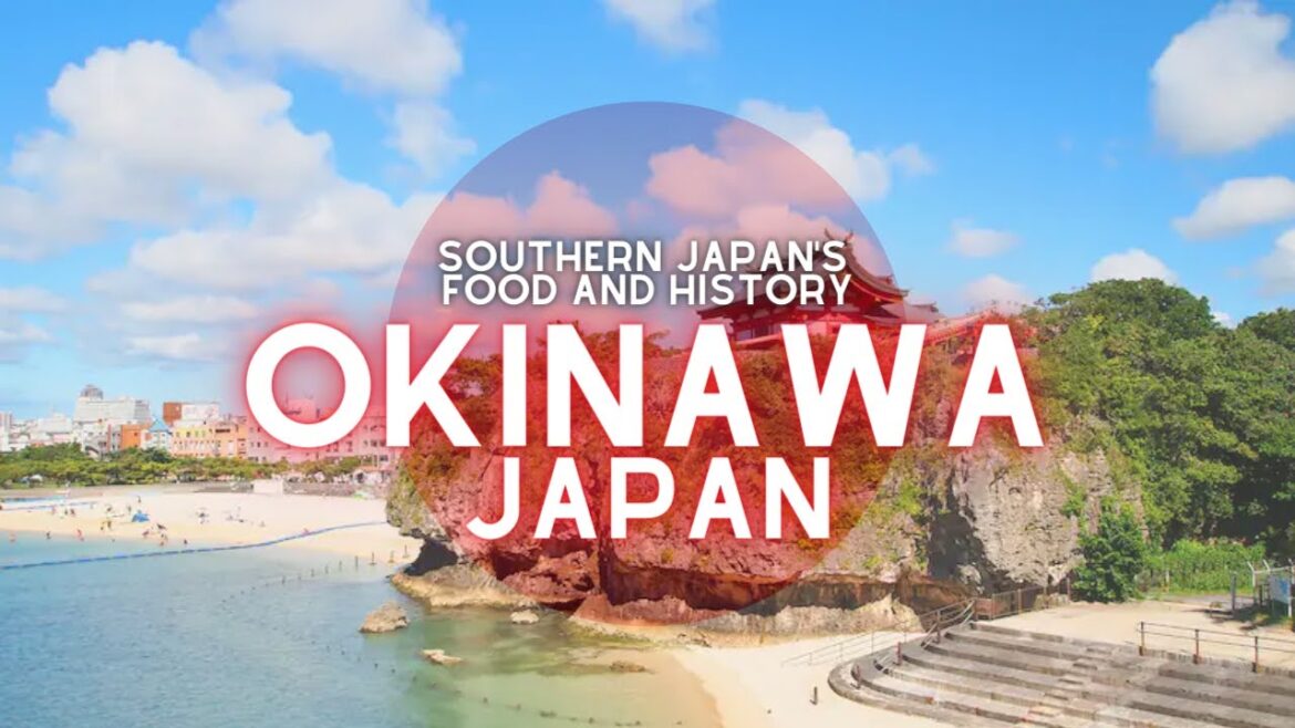 Okinawa, Japan: The Best of Southern Japan's Food and History