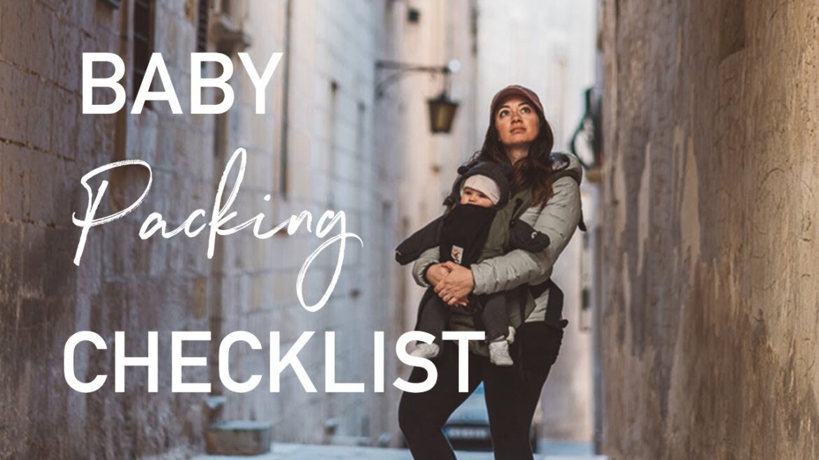 Baby Travel Packing Checklist | How to Pack Baby Travel Packing Checklist | How to Pack