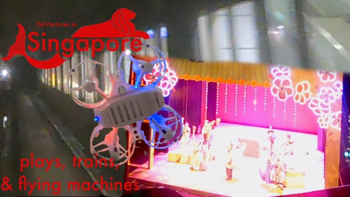 Plays, Trains, and Flying Machines | Singapore
