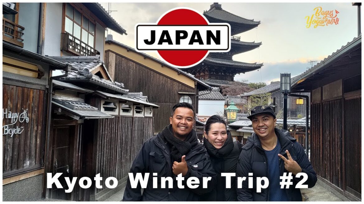 KYOTO WINTER - YASAKA PAGODA, SANNENZAKA, NINENZAKA TIPS TRAVEL