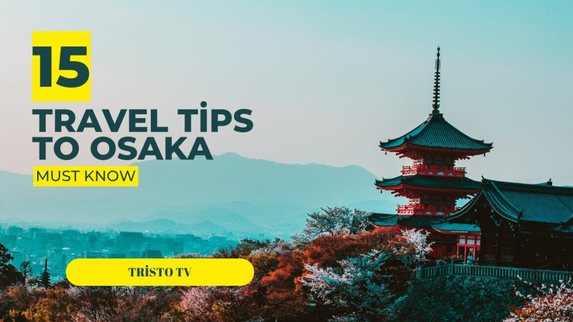 Top 15 things to do in Osaka Japan | Osaka Travel Guide