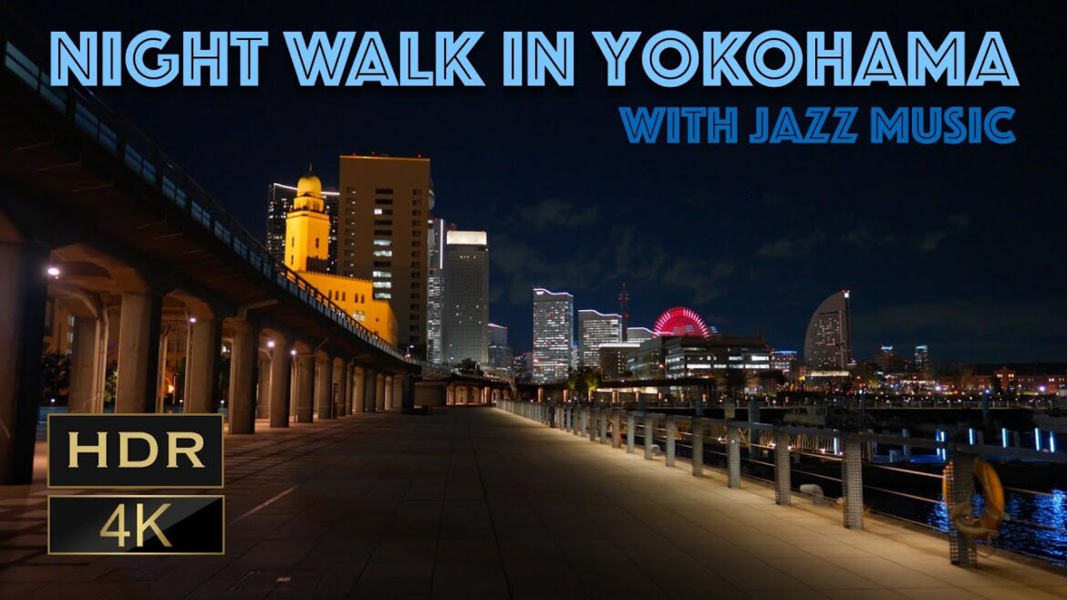 [ 4K HDR Ver. ] [ JAPAN WALK ] Yokohama Night Walk.　JAZZと楽しむ冬の横浜散歩4K HDR版！山下公園、大さん橋ふ頭、赤レンガ倉庫、みなとみらい