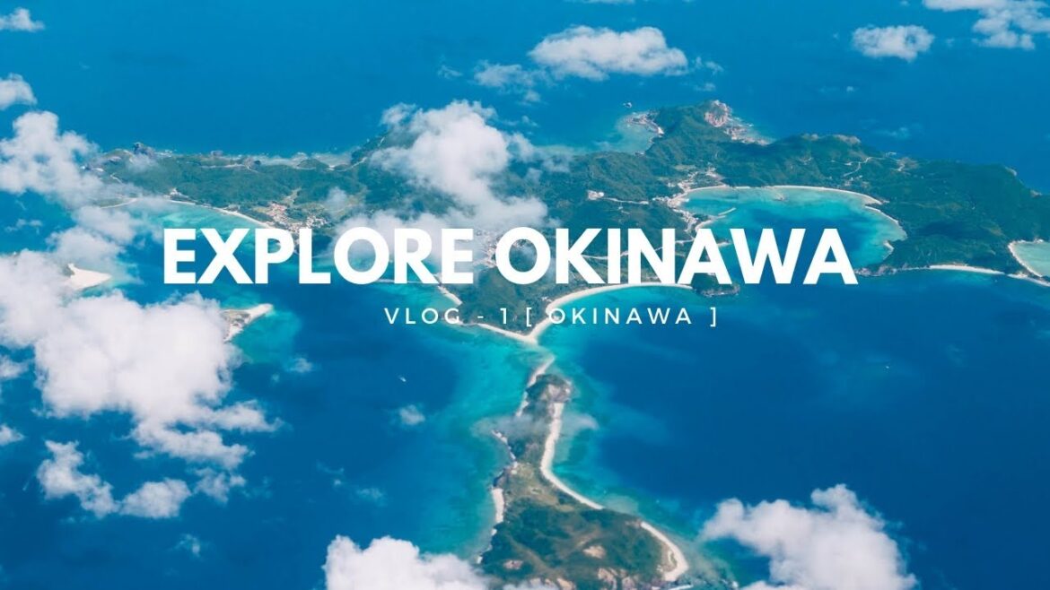 Explore Okinawa / VLOG-2 / Okinawa