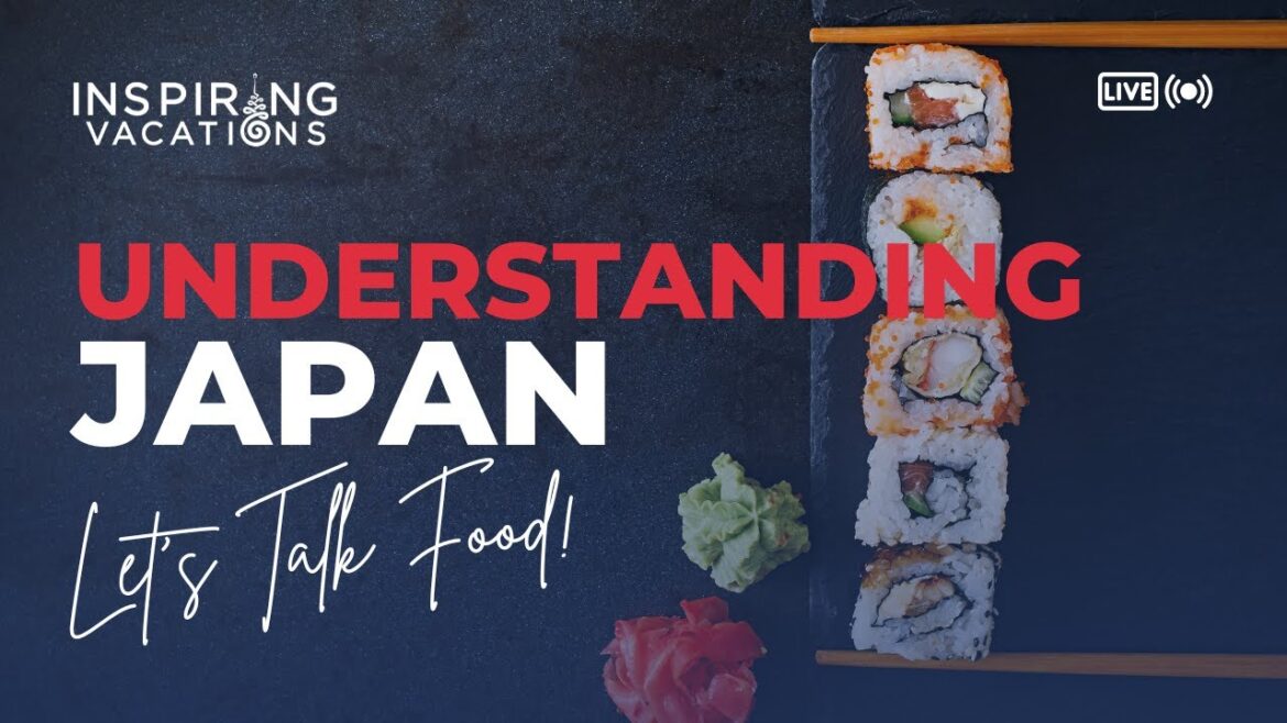 Understanding Japan: Let's Talk Food