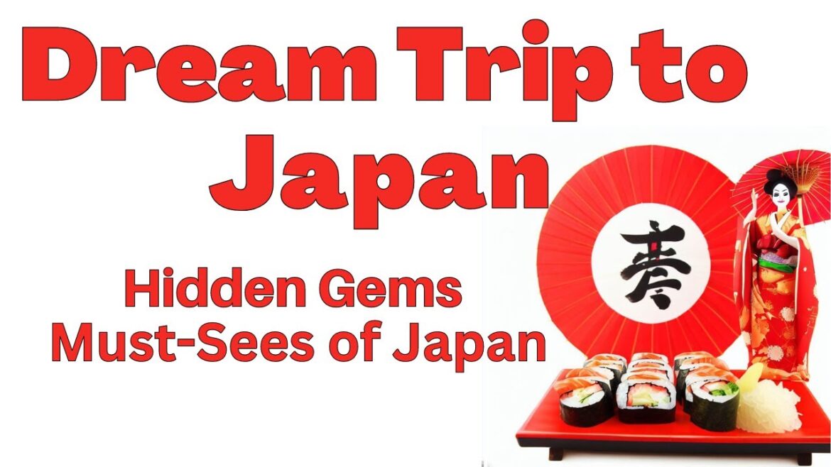 • Japan Adventure: Discovering the Hidden Gems and Must-Sees of Japan