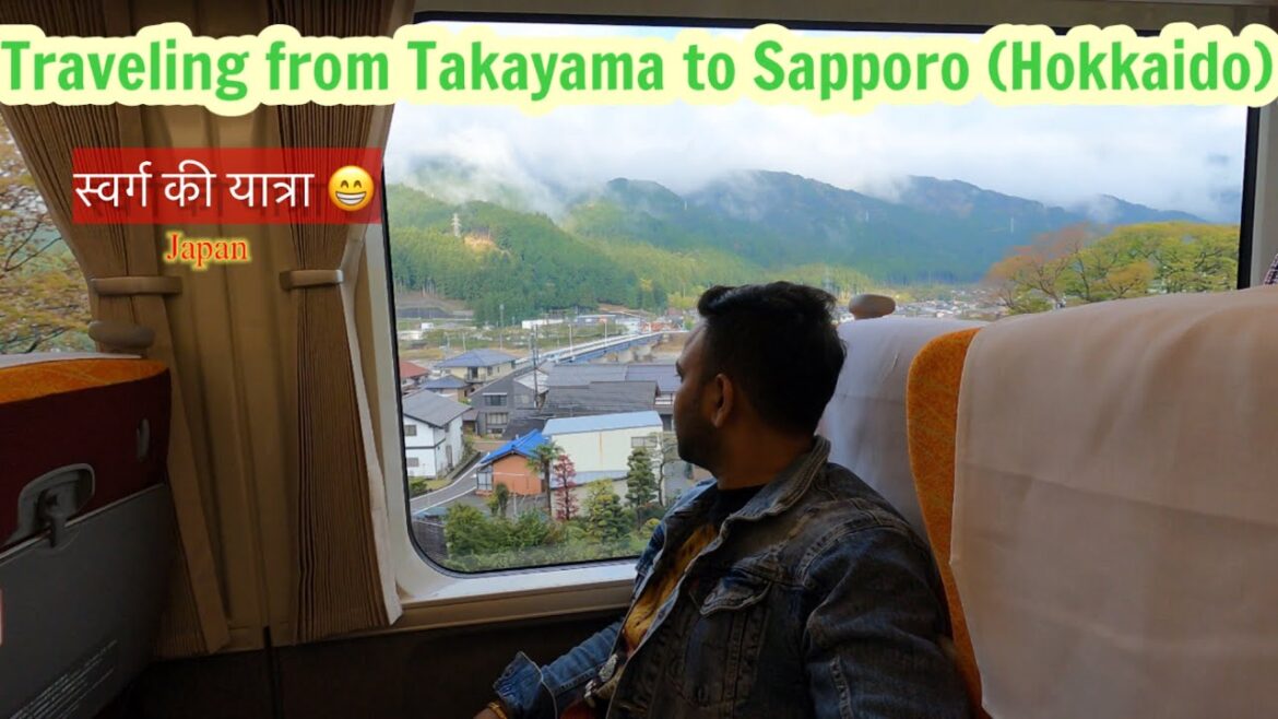 स्वर्ग की यात्रा 😁. Travelling from Takayama to Sapporo (Hokkaido)