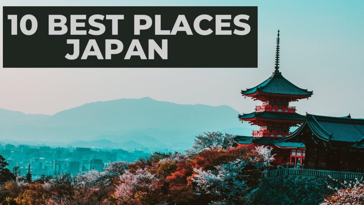 Best Places To Vist in Japan (Top 10)