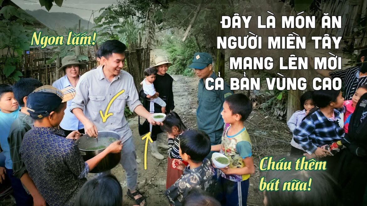 Đây là món ăn người Miền Tây mang lên núi đãi cả bản. Ký sự Bản Phùng #4 |Du lịch ẩm thực Việt Nam