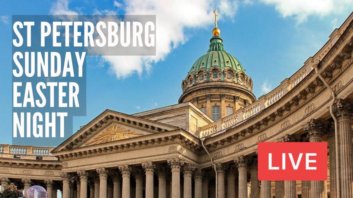Churches of St Petersburg, Russia on Easter Sunday Night Tour. LIVE