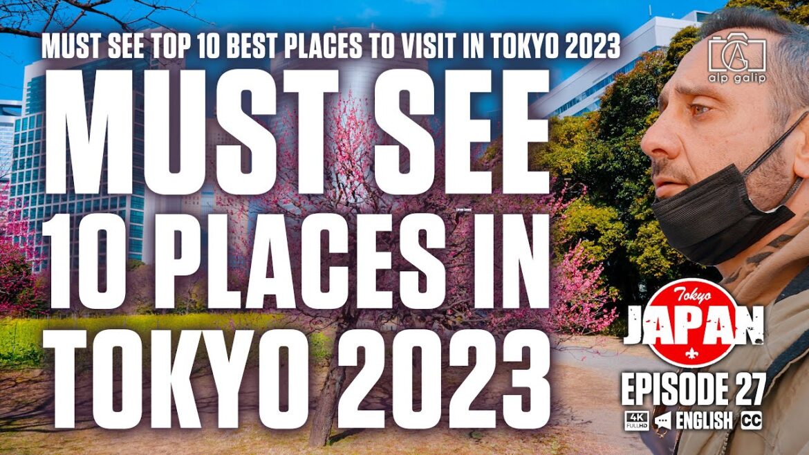 Must See Top 10 Best Places To Visit Tokyo in 2023 Must See Top 10 Best Places To Visit Tokyo in 2023
