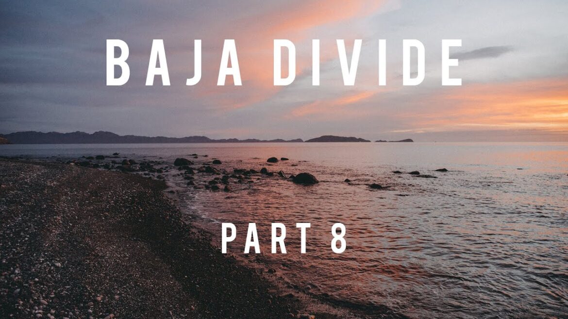 THE ROAD TO LA PAZ | BIKEPACKING THE BAJA DIVIDE | PART 8
