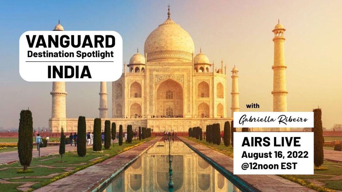 Vangaurd Destination Spotlight: India