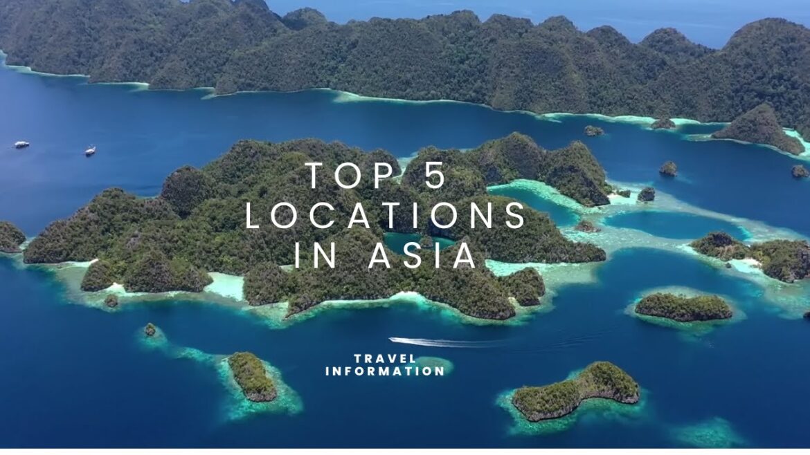 Places in Asia what you have to see. Places in Asia what you have to see.
