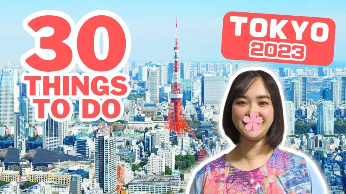 30 Things to do in TOKYO JAPAN | NEW Travel Guide TOKYO 2023 | Hotel and Food in Tokyo 30 Things to do in TOKYO JAPAN | NEW Travel Guide TOKYO 2023 | Hotel and Food in Tokyo