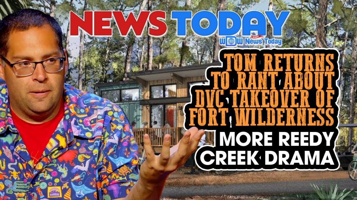 Tom Returns to Rant About DVC Takeover of Fort Wilderness, More Reedy Creek Drama