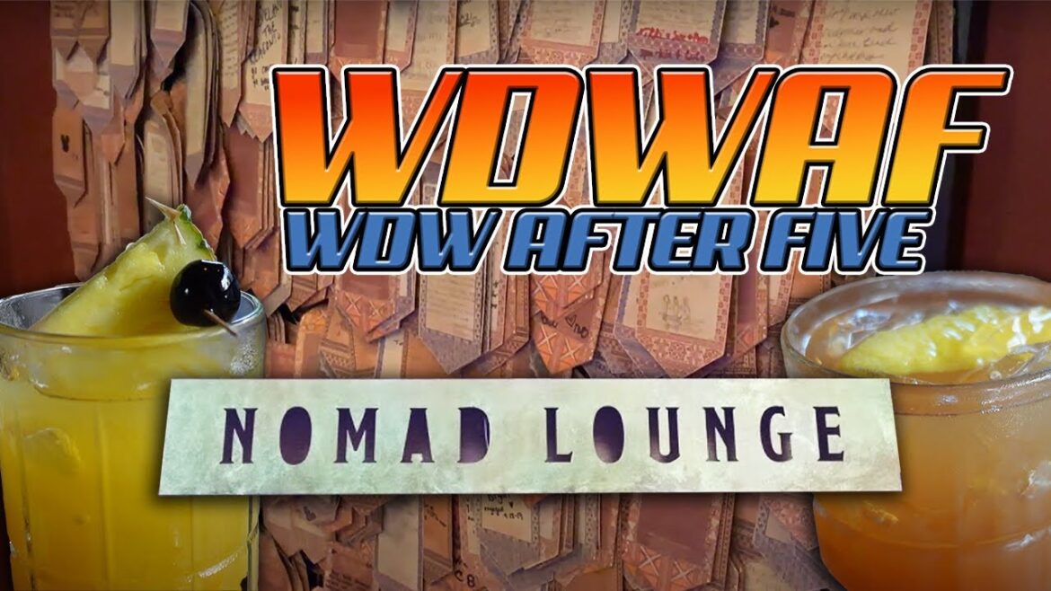 WDW After Five – Join us at Nomad Lounge! WDW After Five - Join us at Nomad Lounge!