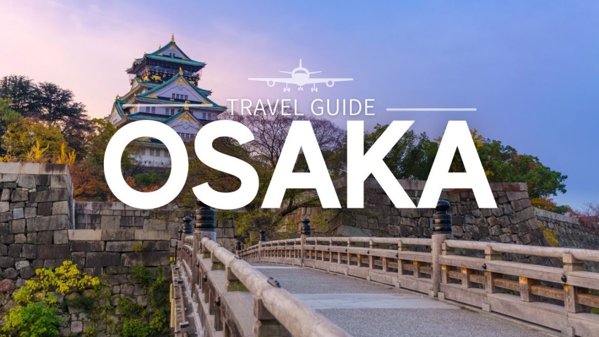 Osaka Travel Guide: Discovering the Hidden Gems | Japan Osaka Travel Guide: Discovering the Hidden Gems | Japan