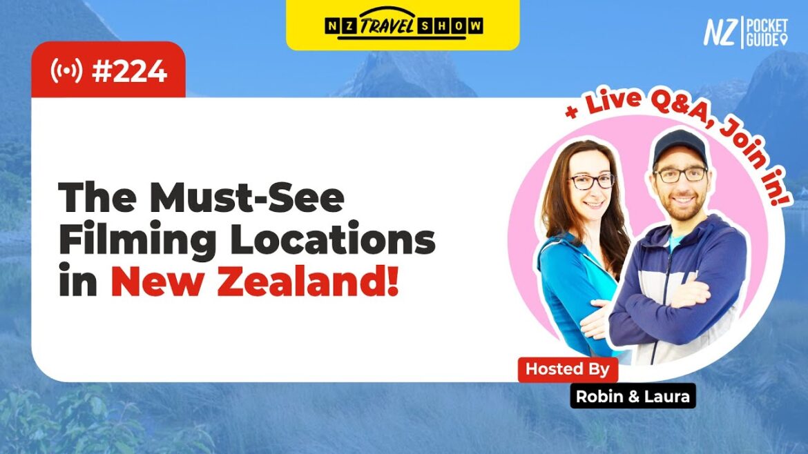 💬 NZ Travel Show - The Best Film Locations to Visit in New Zealand - NZPocketGuide.com
