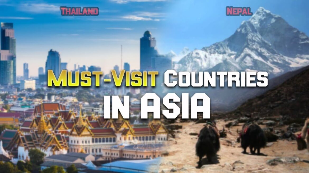 Top 10 Must-Visit Countries in Asia | Asia Travel Guide 2023 Top 10 Must-Visit Countries in Asia | Asia Travel Guide 2023