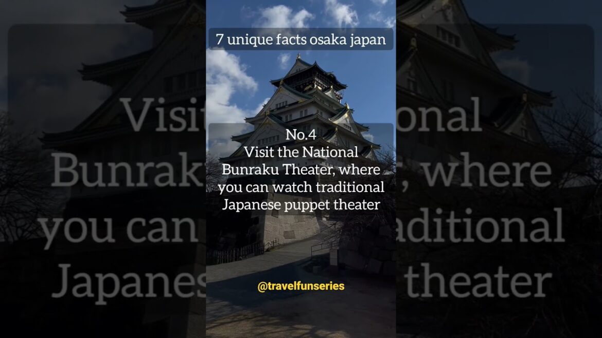 7 unique fact osaka traveling,japan #traveling #trip #touristdestination #fun #fact #touristguides 7 unique fact osaka traveling,japan #traveling #trip #touristdestination #fun #fact #touristguides