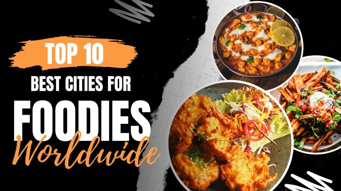 Epic Foodie Adventure: Uncover the World’s Most Delicious Cities! (MUST-TRY Dishes & Hidden Gems) Epic Foodie Adventure: Uncover the World's Most Delicious Cities! (MUST-TRY Dishes & Hidden Gems)