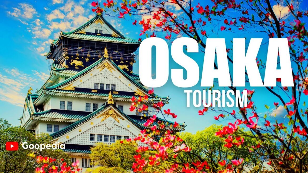 OSAKA TOURISM VIDEO | 10 BEST PLACES TO VISIT AND THINGS TO DO IN OSAKA JAPAN OSAKA TOURISM VIDEO | 10 BEST PLACES TO VISIT AND THINGS TO DO IN OSAKA JAPAN