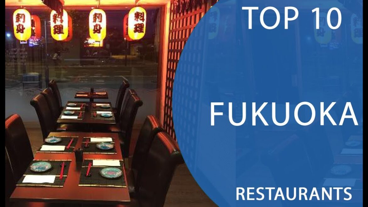 Top 10 Best Restaurants to Visit in Fukuoka | Japan – English Top 10 Best Restaurants to Visit in Fukuoka | Japan - English