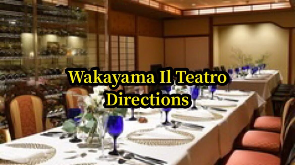 Wakayama Il Teatro Directions