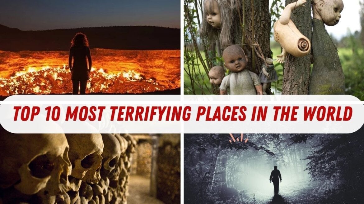 Dare to Visit the Top 10 SCARIEST Places in the World😲😱