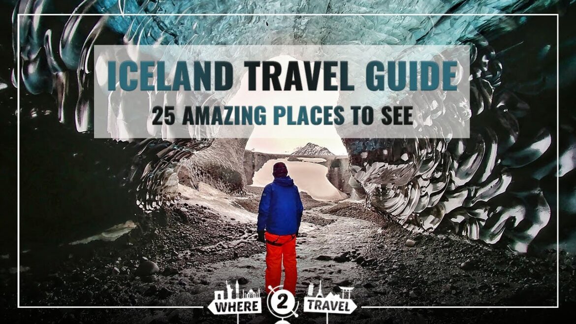 Travel in Iceland – 25 amazing places to see Travel in Iceland - 25 amazing places to see