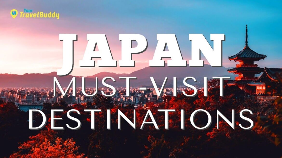 Top 10 Must-Visit Travel Destinations in Japan | Ultimate Japan Travel Guide Top 10 Must-Visit Travel Destinations in Japan | Ultimate Japan Travel Guide