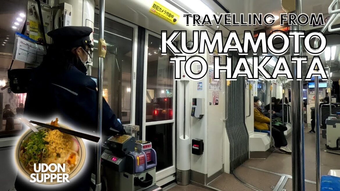 Travelling from Kumamoto to Hakata at night | Udon supper Travelling from Kumamoto to Hakata at night | Udon supper