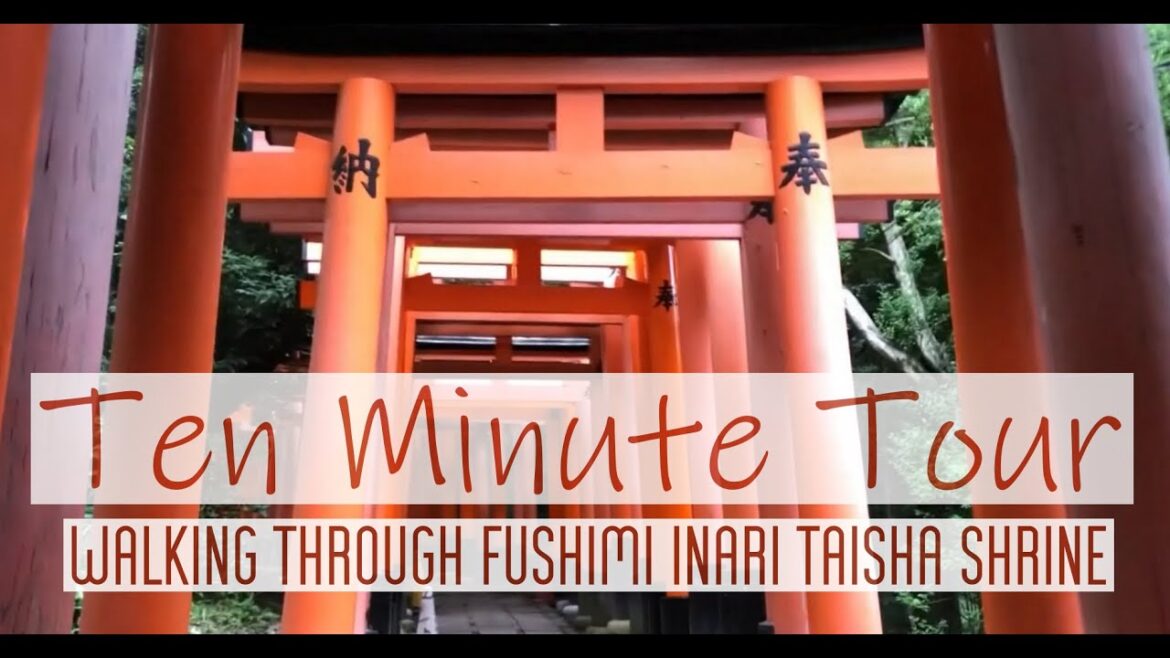 TEN MINUTE TOUR | walk with me through the gates of Fushimi Inari Taisha Shrine in Kyoto, Japan TEN MINUTE TOUR | walk with me through the gates of Fushimi Inari Taisha Shrine in Kyoto, Japan