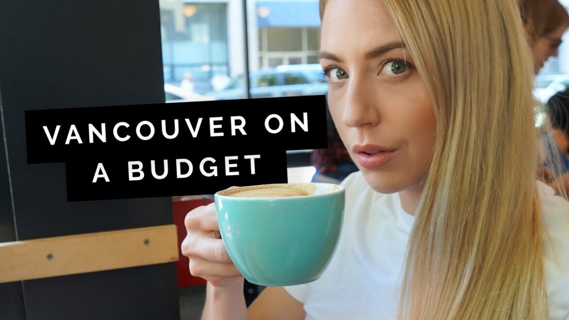 VANCOUVER Travel Guide: Budget Tips VANCOUVER Travel Guide: Budget Tips