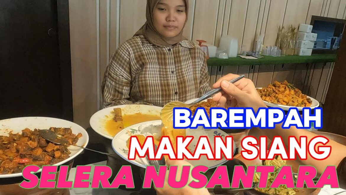 [4K] MAKYOSS ! BEREMPAH NAGOYA BATAM MAKAN SIANG SELERA NUSANTARA