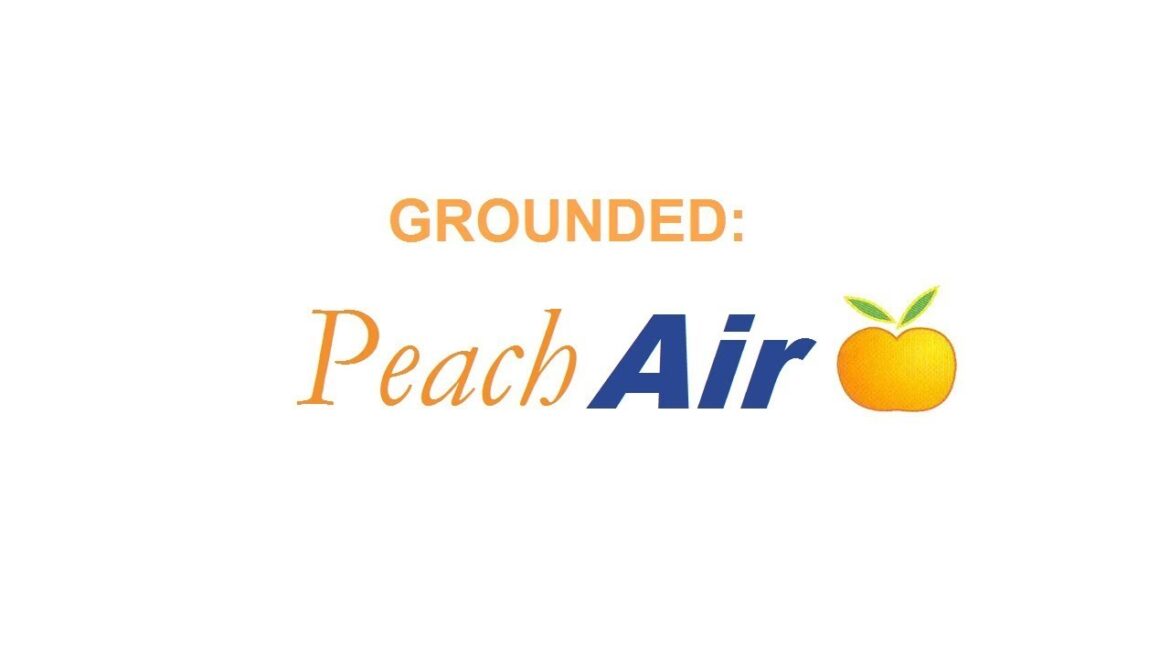 Grounded: Peach Air Grounded: Peach Air