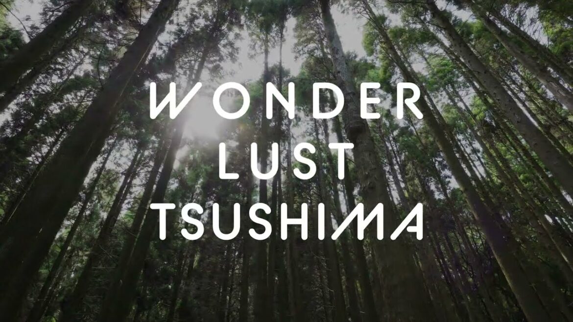 WONDER LUST TSUSHIMA 4K FULL Ver WONDER LUST TSUSHIMA 4K FULL Ver