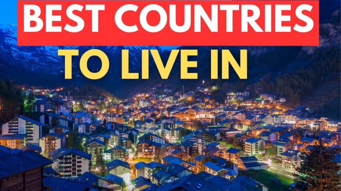 Best Countries to Live In | Best Countries In The World Best Countries to Live In | Best Countries In The World