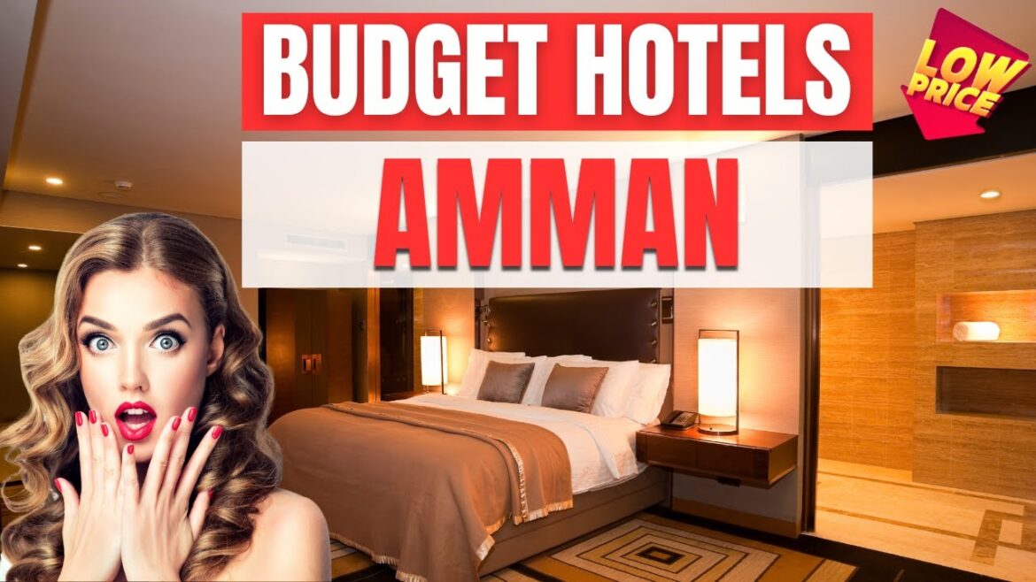 Best Budget Hotels in Amman | Affordable Hotels in Amman