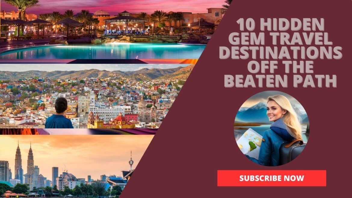 10 Underrated Travel Destinations You Need to Visit