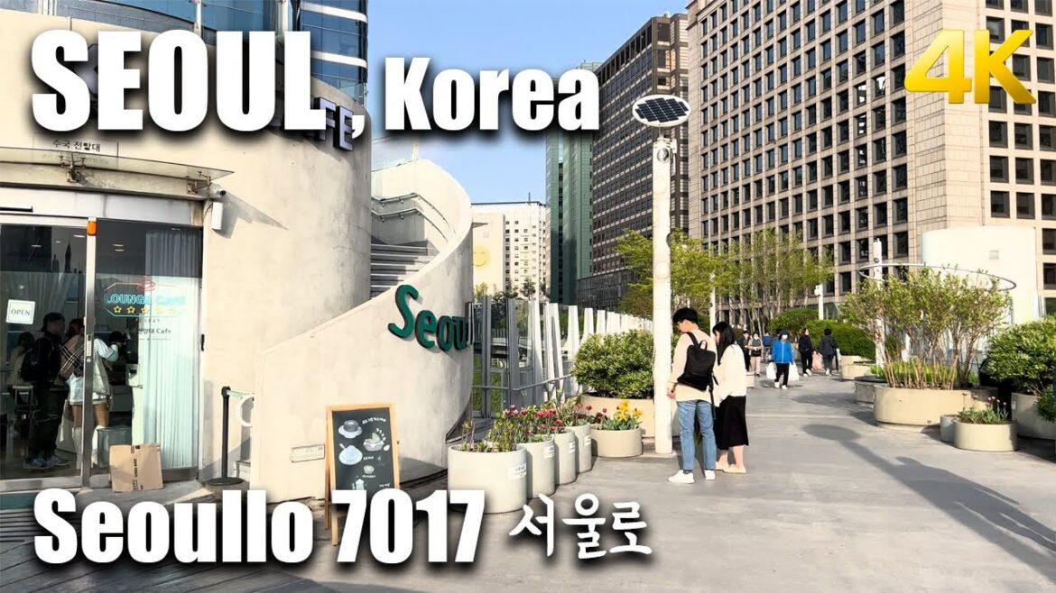 [4K] 1h Walk Korea, SEOUL Seoullo 7017 (ASMR)