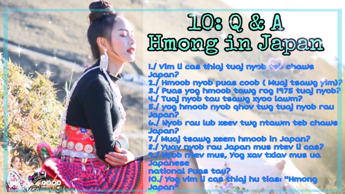 Vim Li Cas Hmoob Thiaj Tuaj Nyob Japan? [10 Q&A Hmong in Japan]